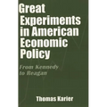 Great Experiments in American Economic Policy: From Kennedy to Reagan - Paperback