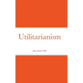 Utilitarianism - Hardcover