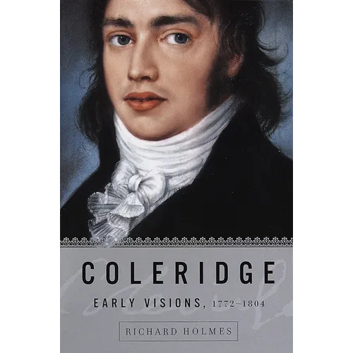 Coleridge: Early Visions, 1772-1804 - Paperback