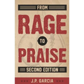 From Rage to Praise - Paperback