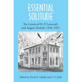 Essential Solitude: The Letters of H. P. Lovecraft and August Derleth, Volume 1 - Paperback