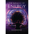 The Miracle of Energy: Only Energy Remains - Paperback