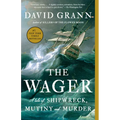 The Wager: A Tale of Shipwreck, Mutiny and Murder - Paperback