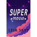 Super Nova: A Teen Enemies-to-Lovers Romance - Paperback