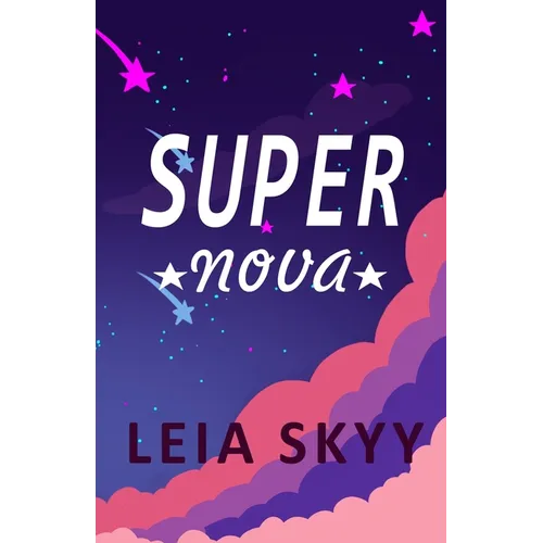 Super Nova: A Teen Enemies-to-Lovers Romance - Paperback