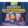 Goodnight Skateboard - Board Book