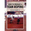 How To Produce A Team Roping - Hardcover