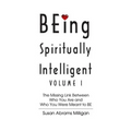 BEing Spiritually Intelligent - Paperback