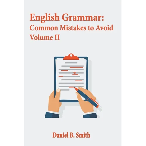 English Grammar: Common Mistakes to Avoid Volume II - Paperback