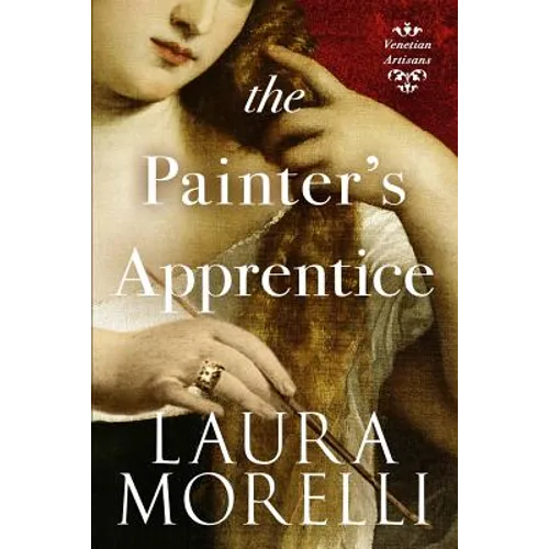 The Painter's Apprentice: A Novel of 16th-Century Venice - Paperback