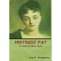 Mistress Pat: A Novel of Silver Bush - Hardcover