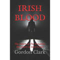 Irish Blood: The return of The Troubles, the return of Alex Green - Paperback