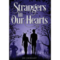 Strangers in Our Hearts - Hardcover