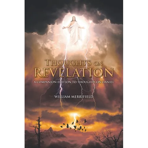 Thoughts on Revelation: A Companion Edition to Thoughts on Daniel - Paperback