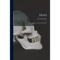 Man: a History of the Human Body - Paperback