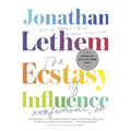 The Ecstasy of Influence: Nonfictions, Etc. - Paperback