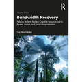 Bandwidth Recovery: Helping Students Reclaim Cognitive Resources Lost to Poverty, Racism, and Social Marginalization - Paperback