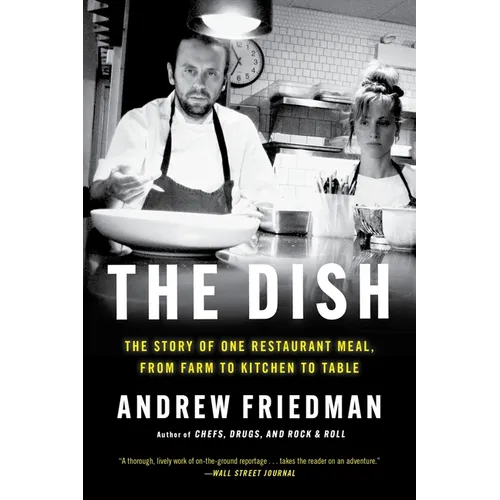 The Dish: The Story of One Restaurant Meal, from Farm to Kitchen to Table - Paperback