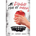 Al Diablo Con El Amor: Una Visión Sana Del Amor Imperfecto - Paperback
