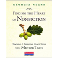 Finding the Heart of Nonfiction: Teaching 7 Essential Craft Tools with Mentor Texts - Paperback