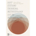 Soft Systems Thinking, Methodology and the Management of Change - Paperback