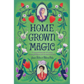 Homegrown Magic - Paperback