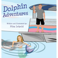 Dolphin Adventures - Hardcover