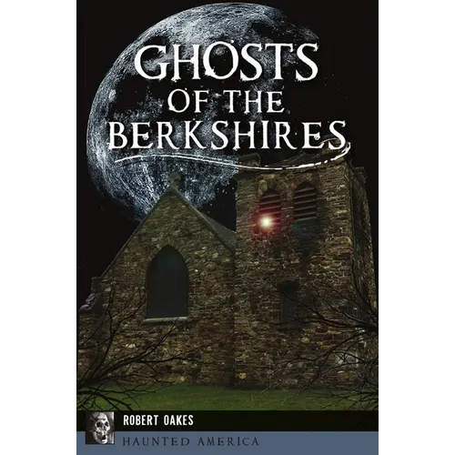 Ghosts of the Berkshires - Paperback