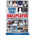 Name That Ballplayer: The Ultimate Baseball Quiz Book - Paperback