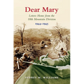 Dear Mary: Letters Home from the 10th Mountain Division (1944-1945) - Paperback