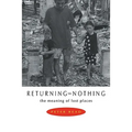 Returning to Nothing: The Meaning of Lost Places - Paperback