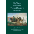 Six Years with the Texas Rangers, 1875 to 1881 - Paperback