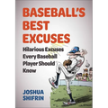 Baseball's Best Excuses: Hilarious Excuses Every Baseball Player Should Know - Paperback