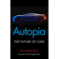 Autopia: The Future of Cars - Paperback