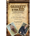 Garrett & the Kid: the Lives of Pat Garrett and Billy the Kid in the Old American West: Life of Pat F. Garrett and the Taming of the Border Outlaw by - Paperback