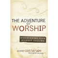 The Adventure of Worship: Second Edition - Paperback