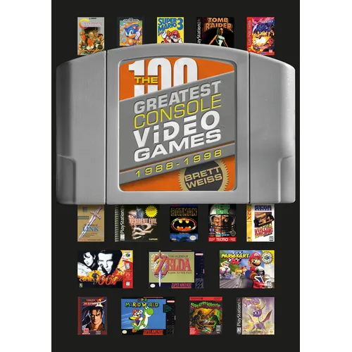 The 100 Greatest Console Video Games: 1988-1998 - Hardcover