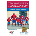 Teaching Kids to Manage Anxiety: Superstar Practical Strategies - Hardcover
