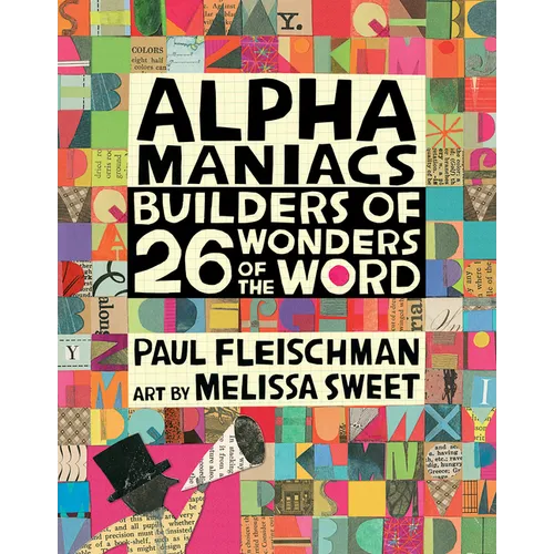 Alphamaniacs: Builders of 26 Wonders of the Word - Hardcover