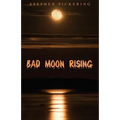 Bad Moon Rising - Paperback