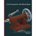 Creo Parametric 10.0 Black Book - Paperback