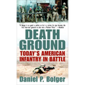 Death Ground: Today's American Infantry in Battle - Mass Market Paperbound