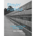 Stayin' Faithful: A Study Guide Forthe Book of Daniel - Paperback