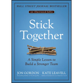 Stick Together: A Simple Lesson to Build a Stronger Team - Hardcover