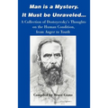 Man is a Mystery. It Must Be Unraveled...: A Collection of Dostoyevsky's Thoughts on the Human Condition, from Anger to Youth - Paperback