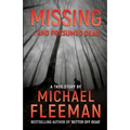 Missing ... And Presumed Dead - Paperback