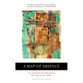 A Map of Absence: An Anthology of Palestinian Writing on the Nakba - Paperback