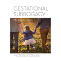 Gestational Surrogacy: The Definitive Guide - Paperback