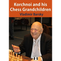 Korchnoi and His Chess Grandchildren - Paperback