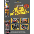 El Mundo De Los Camiones De Bomberos: Un libro infantil sobre camiones de bomberos y datos interesantes sobre el trabajo de los bomberos, el primer li - Paperback